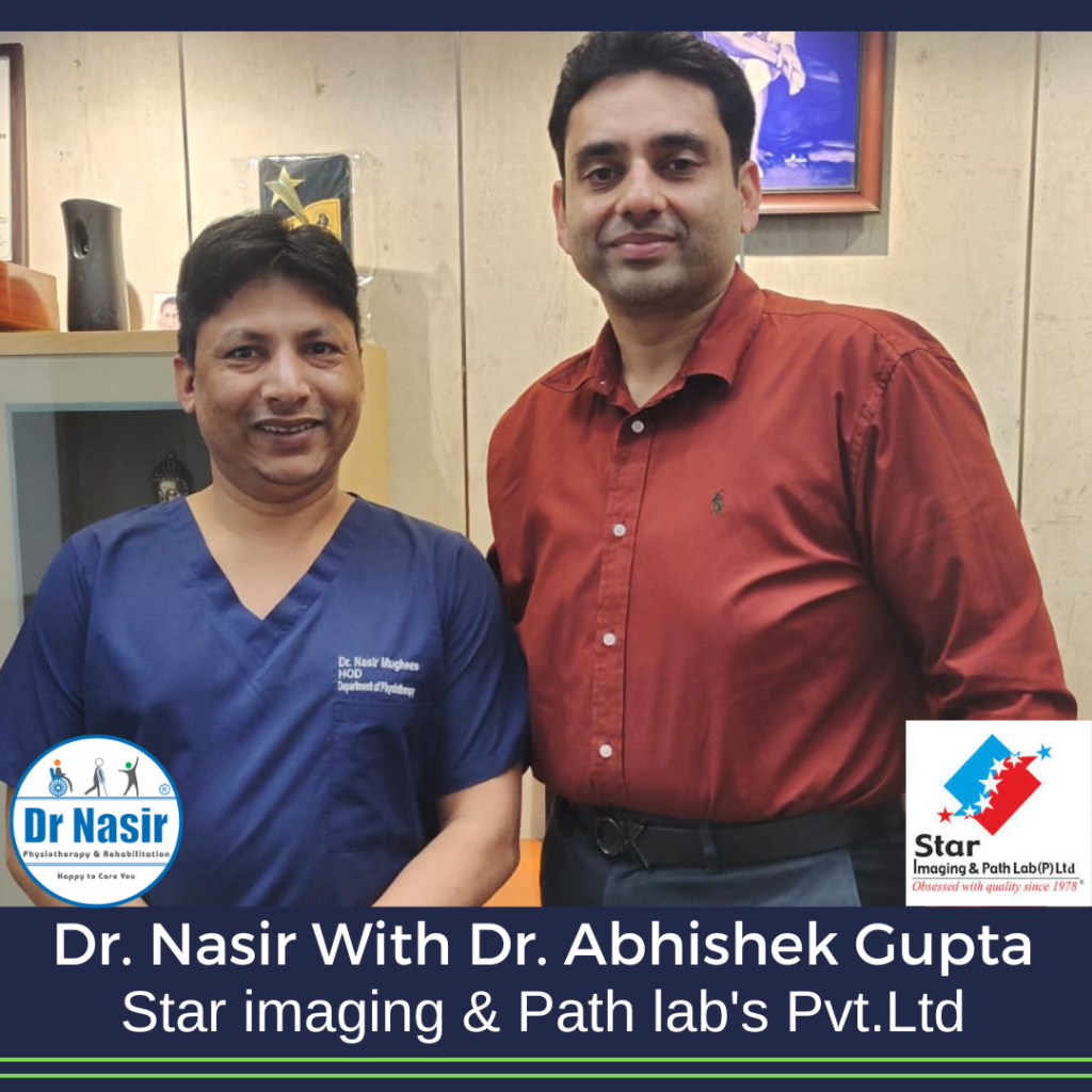 Dr. Nasir With Dr. Abhishek Gupta, Star imaging & Path lab's Pvt.Ltd