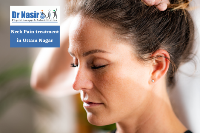 Neck  Pain treatment in Uttam Nagar